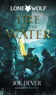 Fire on the Water: Kai Series Volume 2 by Dever, Joe