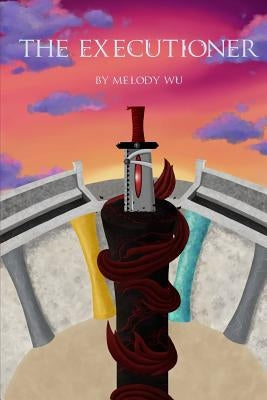 The Executioner by Wu, Melody