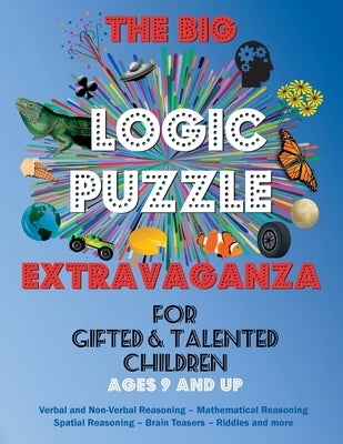 The Big Logic Puzzle Extravaganza for Gifted & Talented Children by Judge, Liz