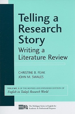 Telling a Research Story: Writing a Literature Review: Volume 2 by Swales, John M.