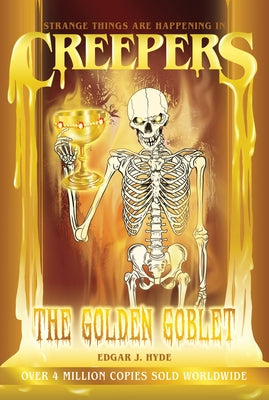 Creepers: The Golden Goblet by Hyde, Edgar J.