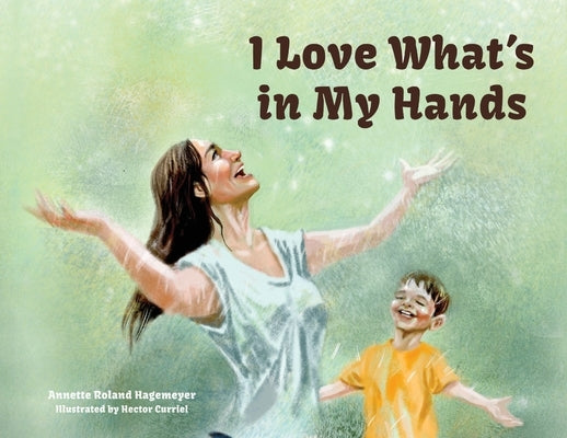 I Love What's in my Hands by Roland Hagemeyer, Annette