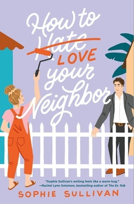 How to Love Your Neighbor by Sullivan, Sophie