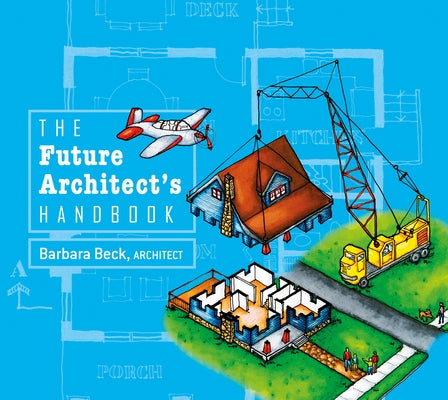 The Future Architect's Handbook by Beck, Barbara