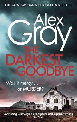 The Darkest Goodbye by Gray, Alex