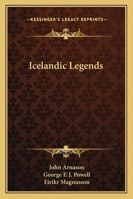 Icelandic Legends by Arnason, John