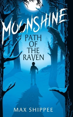 Moonshine: Path of the Raven by Shippee, Max