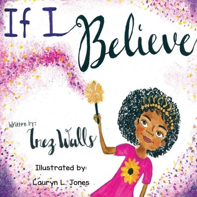 If I Believe by Walls, Inez