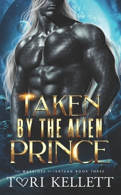 Taken by the Alien Prince by Kellett, Tori