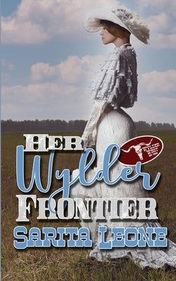 Her Wylder Frontier by Leone, Sarita