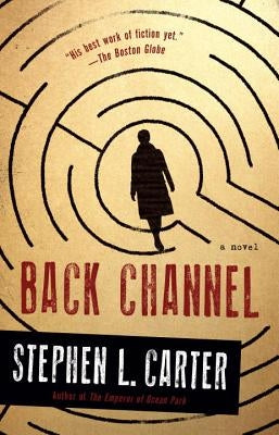 Back Channel by Carter, Stephen L.