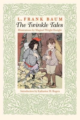 The Twinkle Tales by Baum, L. Frank