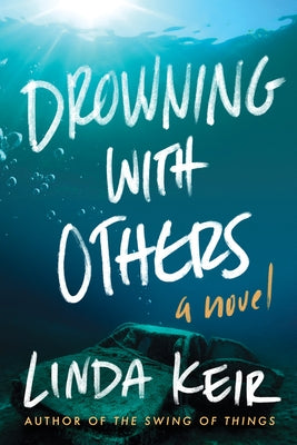 Drowning with Others by Keir, Linda