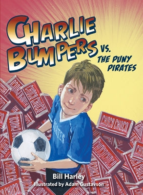 Charlie Bumpers vs. the Puny Pirates by Harley, Bill