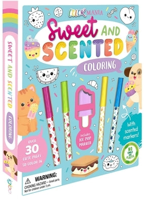 Colormania Sweet and Scented Coloring: With Scented Markers by Igloobooks