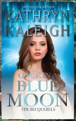 Once in a Blue Moon by Kaleigh, Kathryn