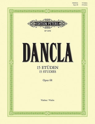 15 Studies Op. 68 for Violin with 2nd Violin Accompaniment: Performing Score by Dancla, Charles