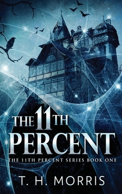 The 11th Percent by Morris, T. H.