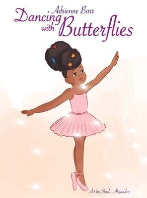 Dancing with Butterflies: Discovering Mindfulness Through Breathing by Barr, Adrienne