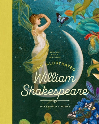 The Illustrated William Shakespeare by Van Cleave, Ryan G.