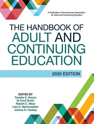 The Handbook of Adult and Continuing Education by Rocco, Tonette S.