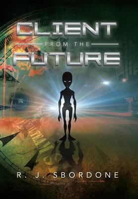 Client from the Future by Sbordone, R. J.