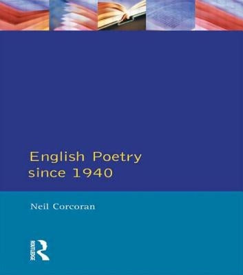 English Poetry Since 1940 by Corcoran, Neil