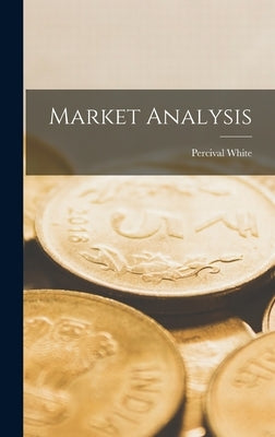 Market Analysis by White, Percival