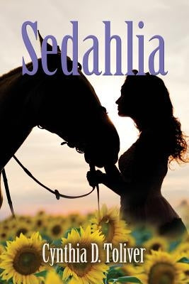 Sedahlia by Toliver, Cynthia D.