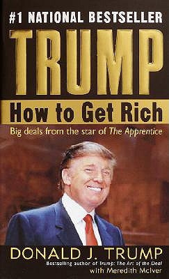 Trump: How to Get Rich by Trump, Donald J.