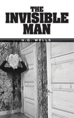 The Invisible Man by Wells, H. G.