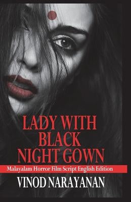 Lady with Black Night Gown (English Edition): Malayalam Film Script English Edition by Narayanan, Vinod