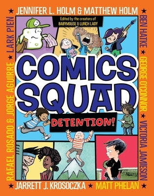 Comics Squad #3: Detention! by Holm, Jennifer L.