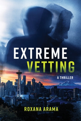 Extreme Vetting by Arama, Roxana