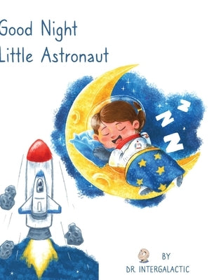 Good Night Little Astronaut by Intergalactic, Doctor