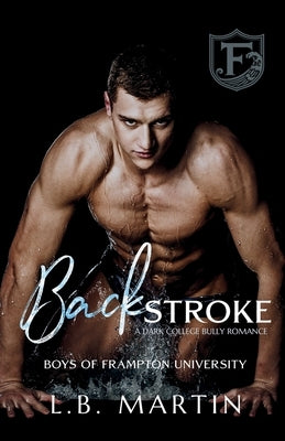 Backstroke: A Dark College Bully Romance by Lewis, M. M.