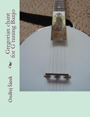 Gregorian chant for G tuning Banjo by Sarek, Ondrej