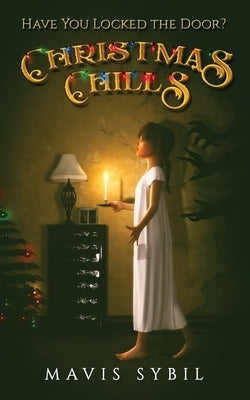 Christmas Chills: Have you locked the door? by Sybil, Mavis