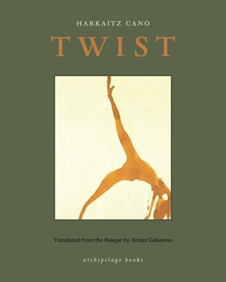 Twist by Cano, Harkaitz