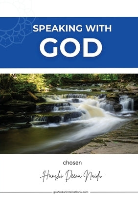 Speaking with God by Naidu, Hanshi Deena