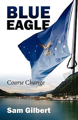 Blue Eagle: Coarse Change by Gilbert, Sam