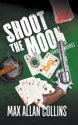 Shoot The Moon (and more) by Collins, Max Allan