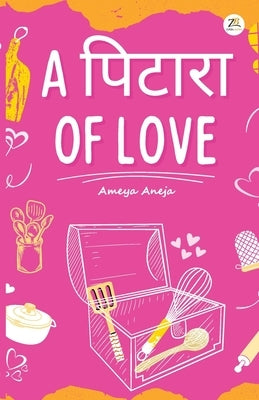 A Pitara of Love by Aneja, Ameya