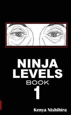 Ninja Levels Book 1 by Nishihira, Kenya