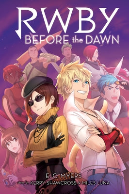 Before the Dawn: An Afk Book (Rwby #2): Volume 2 by Myers, E. C.