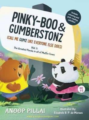 Pinky-Boo & Gumberstonz: The Greatest Panda in all of Muffin Town by Pillai, Anoop