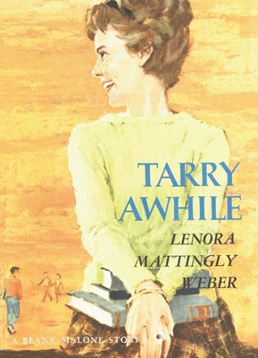 Tarry Awhile by Mattingly Weber, Lenora