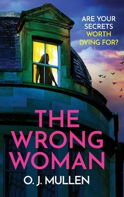 The Wrong Woman by Mullen, O. J.