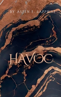 Havoc by Sapphire, Aspen F.