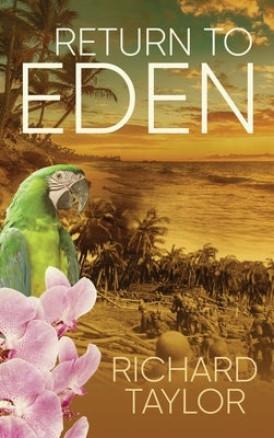 Return To Eden by Taylor, Richard